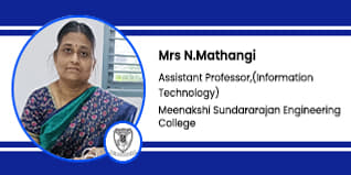 Meenakshi Sundararajan Engineering College, Chennai, Assistant Professor : Mrs N.Mathangi Interview